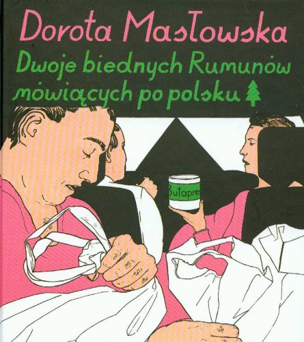 Beispielbild fr Dwoje biednych Rumunw mwiacych po polsku Maslowska, Dorota zum Verkauf von Re-Read Ltd