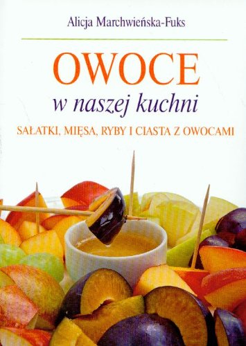 9788389624543: Owoce w naszej kuchni