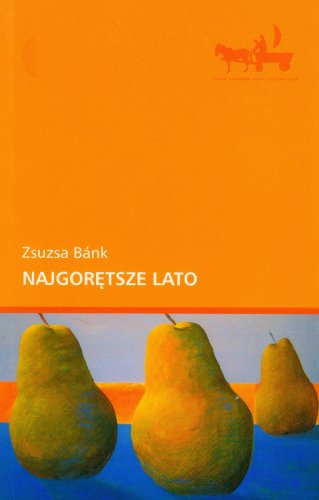 Stock image for Najgor?tsze lato (INNA EUROPA INNA LITERATURA) for sale by medimops