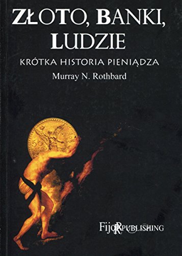 Beispielbild fr Zloto banki ludzie krotka historia pieniadza (Polish Edition) zum Verkauf von Mispah books