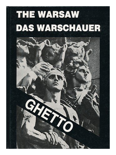 The Warsaw Ghetto - The 50th Anniversary of the Uprising / Das Warschauer Ghetto ; 50 Jare nach d...