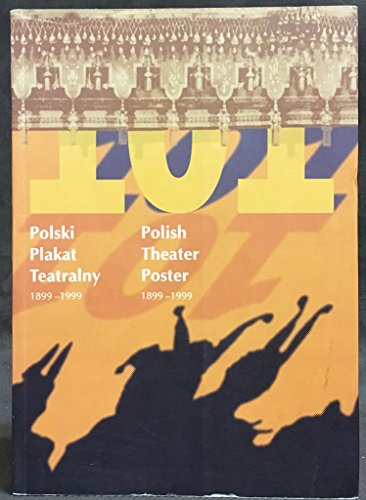 9788390589961: Polski plakat teatralny, 1899-1999 =: Polish theater poster, 1899-1999