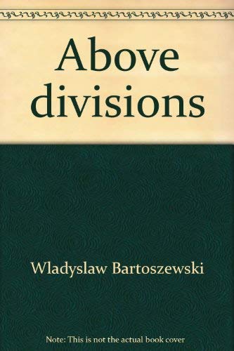 Beispielbild fr Above divisions: Selected speeches and interviews zum Verkauf von medimops