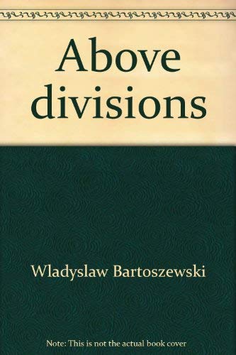 9788390766584: Above divisions: Selected speeches and interviews