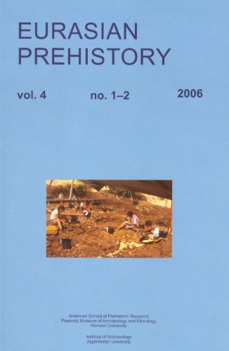 Stock image for Eurasian Prehistory ; Volume 4, Numbers 1-2 (in One Physical Volume), 2006 for sale by Katsumi-san Co.