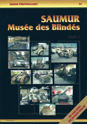 Stock image for Saumur - Mus?e des Blind?s: Part 1: German Equipment (Armor PhotoGallery) (English and Polish Edition) for sale by Sunshine State Books