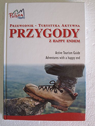 9788391654804: Polska Przygody Z Happy Endem; Poland Active Tourism Guide