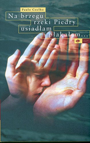 Stock image for Na brzegu rzeki Piedry usiadlam i plakalam. for sale by Better World Books