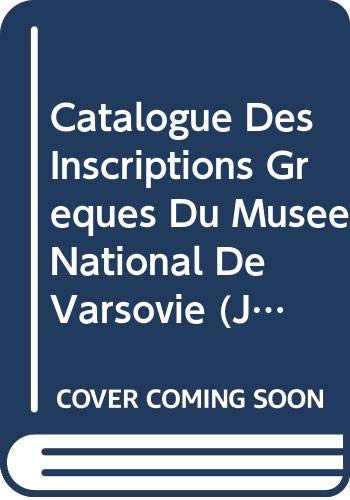 Stock image for Catalogue Des Inscriptions Greques Du Musee National De Varsovie (JJP Supplements) for sale by Books From California