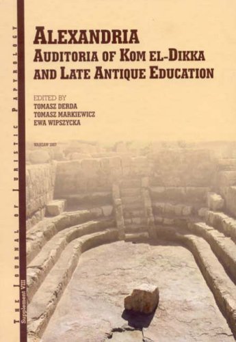 Stock image for Alexandria: Auditoria of Kom El-Dikka and Late Antique Education (Hardcover) for sale by CitiRetail