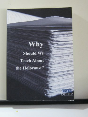 Beispielbild fr WHY SHOULD WE TEACH ABOUT THE HOLOCAUST zum Verkauf von Better World Books: West