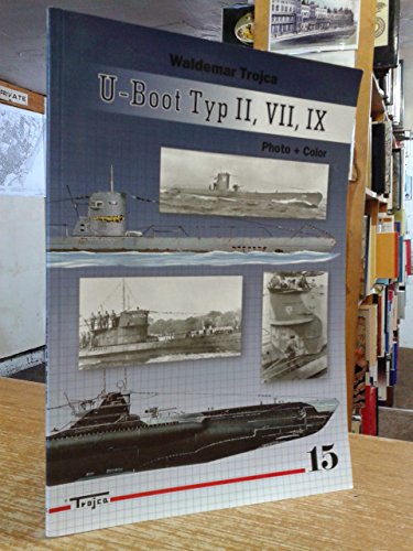 Stock image for 15 - U-boot Typ II VII IX Photo & Color ( U-boat Type ) for sale by Wonder Book