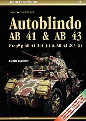 9788392025405: Autoblindo AB 41 & AB 43 Italian Armored Cars (Armor PhotoGallery, Volume 8)
