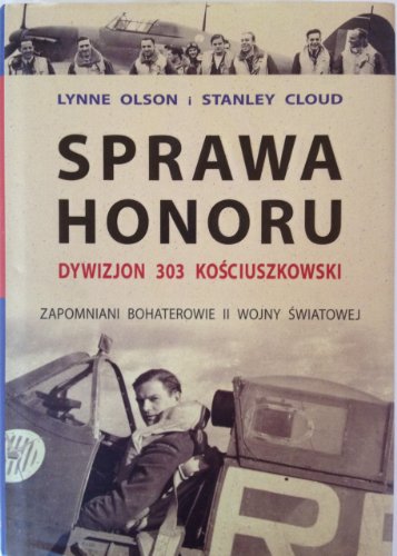 Imagen de archivo de Sprawa Honoru . Dywizjon 303 Kosciuszkowski a la venta por Polish Bookstore in Ottawa