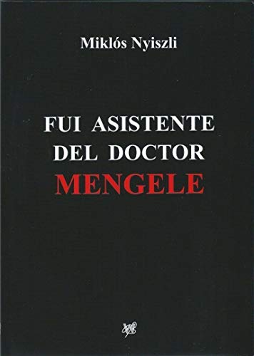 Imagen de archivo de Fui asistente del doctor Mengele a la venta por E&M BOOKS