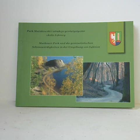 9788392241225: Muskauer Park und die geotouristischen Sehenswrdigkeiten in der Umgebung von Leknica