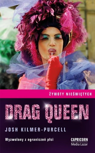 Stock image for Drag Queen: Wyzwolony z ograniczen plci (ZYWOTY NIESWIETYCH) for sale by Goldstone Books