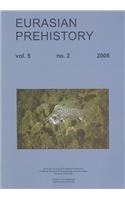 Stock image for Eurasian Prehistory ; Volume 5, Number 2 (2008) for sale by Katsumi-san Co.