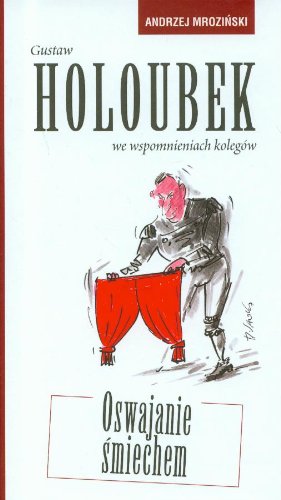 Stock image for Gustaw Holoubek we wspomnieniach koleg w: Oswajanie ?miechem for sale by WorldofBooks