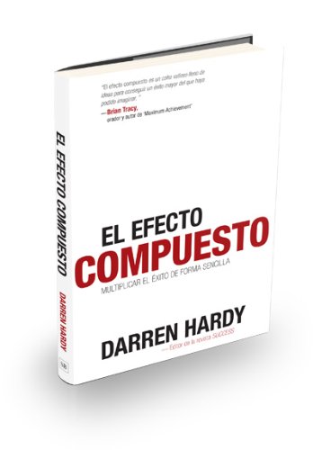Beispielbild fr El Efecto Compuesto (The Compound Effect) (Spanish Edition) zum Verkauf von GoldenWavesOfBooks