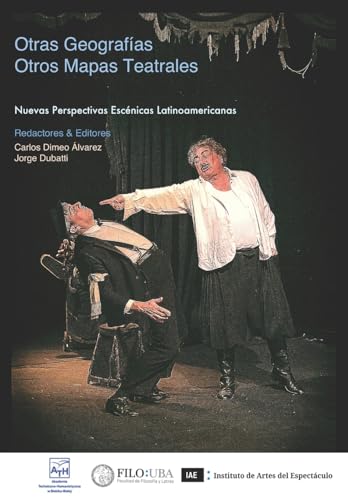 Beispielbild fr Otras geografas / Otros mapas teatrales: Nuevas perspectivas escnicas latinoamericanas (Spanish Edition) zum Verkauf von GF Books, Inc.