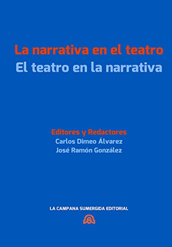 Stock image for La narrativa en el teatro / el teatro en la narrativa: [Convergencias transgenericas en la literatura hispanica actual.] (Dionisios) (Spanish Edition) for sale by Lucky's Textbooks