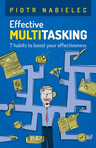 Imagen de archivo de Effective Multitasking: 7 Habits to Boost Your Effectiveness a la venta por Save With Sam