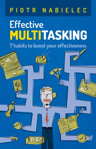 Stock image for Effective Multitasking: 7 Habits to Boost Your Effectiveness for sale by Books Unplugged