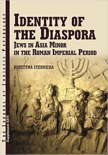 9788393842568: JJP Supplement 26 (2016) Journal of Juristic Papyrology: Identity of the Diaspora: Jews in Asia Minor in the Imperial Period (JJP Supplements)