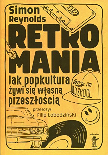 9788394214098: Retromania