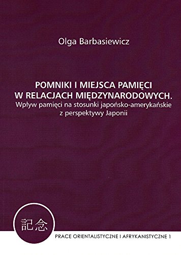 Imagen de archivo de Pomniki i miejsca pamieci w relacjach miedzynarodowych a la venta por ISD LLC