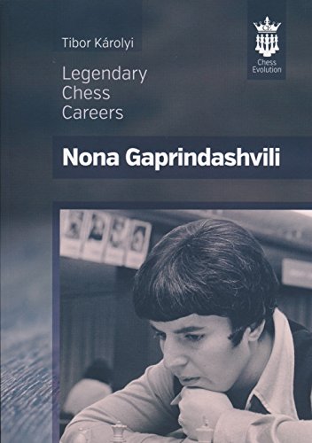 Stock image for Nona Gaprindashvili - Legendary Chess Careers for sale by ThriftBooks-Atlanta