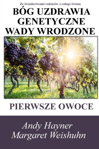 Stock image for Bog Uzdrawia Genetyczne Wady Wrodzone: Pierwsze Owoce (Polish Edition) for sale by Books Unplugged