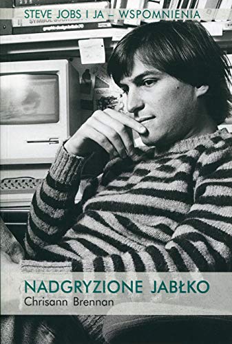 Stock image for Nadgryzione jablko: Steve Jobs i ja - wspomnienia for sale by Revaluation Books