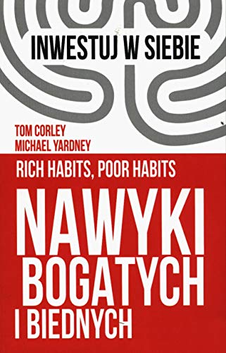 Stock image for Nawyki bogatych i biednych - Tom Corley, Michael Yardney [KSI??KA] for sale by medimops