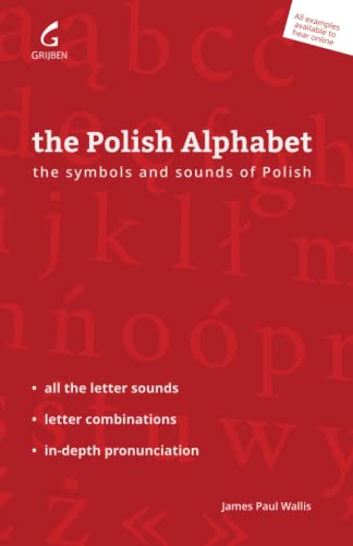 Imagen de archivo de The Polish Alphabet: The Symbols and Sounds of Polish a la venta por GF Books, Inc.