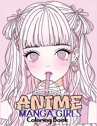 Stock image for Anime Manga Girls: Coloring Book Color Unique Manga Characters - Ideal Gift for Animation Fans for sale by Book Deals