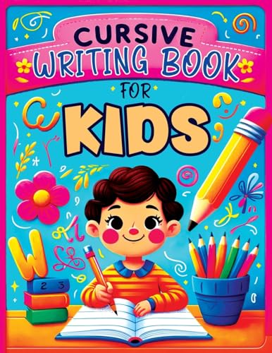 Beispielbild fr Cursive Writing Books for Kids age 8-10: A Practice Handwriting Learning Workbook with Mastering the Alphabet, Words, and Short Sentences for Young Wr zum Verkauf von GreatBookPrices