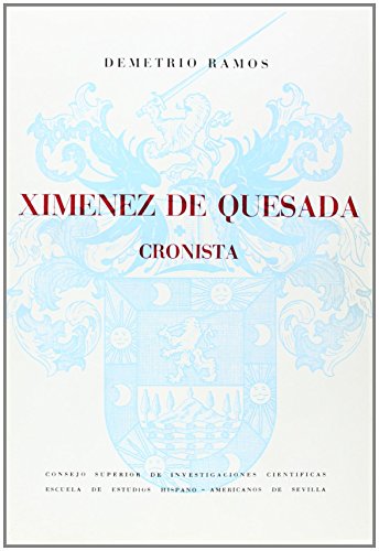 Imagen de archivo de XIMENEZ DE QUESADA Y EL EPITOME DE LA CONQUISTA DEL NUEVO REINO. a la venta por Iridium_Books