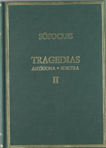 Imagen de archivo de TRAGEDIAS II: ANTGONA-ELECTRA a la venta por Siglo Actual libros