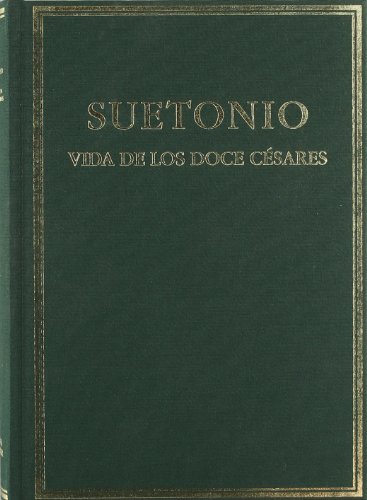 Vida de los doce CÃ©sares. Vol. I. Libros I-II (Alma Mater) (Spanish and Latin Edition) (9788400022686) by Suetonio Tranquilo, Cayo; Bassols De Climent, Mariano