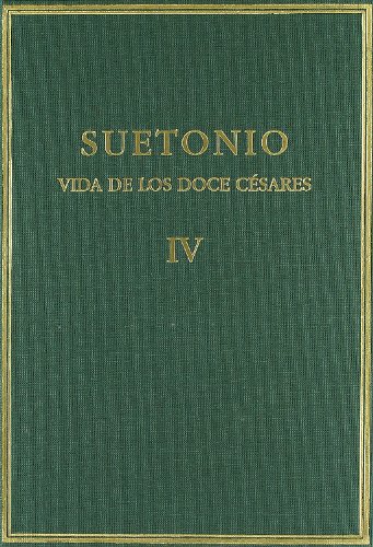 Imagen de archivo de VIDA DE LOS DOCE CÉSARES. Vol. IV. Libros VII-VIII a la venta por KALAMO LIBROS, S.L.