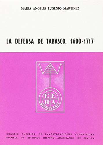 Stock image for DEFENSA DE TABASCO, 1600-1717. LA for sale by Iridium_Books