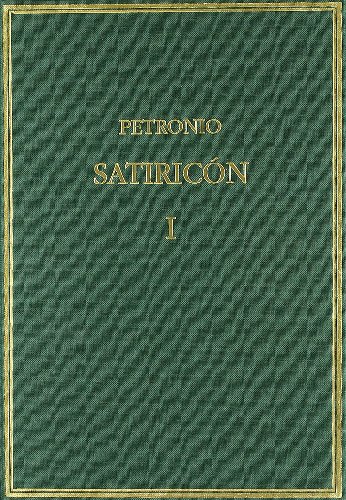 9788400034351: Satiricn. Vol. I. Caps. 1-60 (Alma Mater)