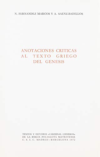 9788400034719: Anotaciones crticas al texto griego del Gnesis y estudio de sus grupos textuales (Textos y Estudios Cardenal Cisneros) (Spanish and Ancient Greek Edition)