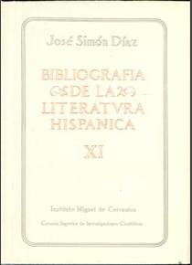 Bibliografía de la literatura hispánica, tomo XI. - Díaz, José Simón