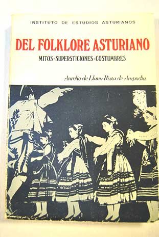 Del folklore asturiano. Mitos, supersticiones, constumbres.XXV Aniversario de su fundacion.