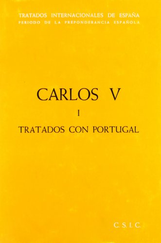 9788400037444: Tratados internacionales de Espaa: Carlos V.t.1. Espaa-Portugal