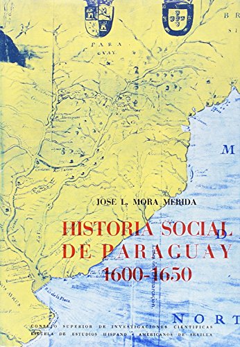 Imagen de archivo de HISTORIA SOCIAL DE PARAGUAY, (1600-1650) a la venta por Iridium_Books