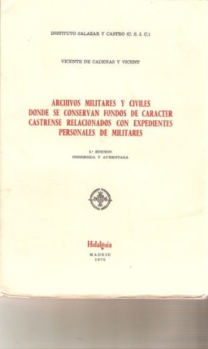 Imagen de archivo de ARCHIVOS MILITARES Y CIVILES DONDE SE CONSERVAN FONDOS DE CARCTER CASTRENSE a la venta por KALAMO LIBROS, S.L.